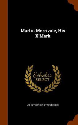 Martin Merrivale His X Mark