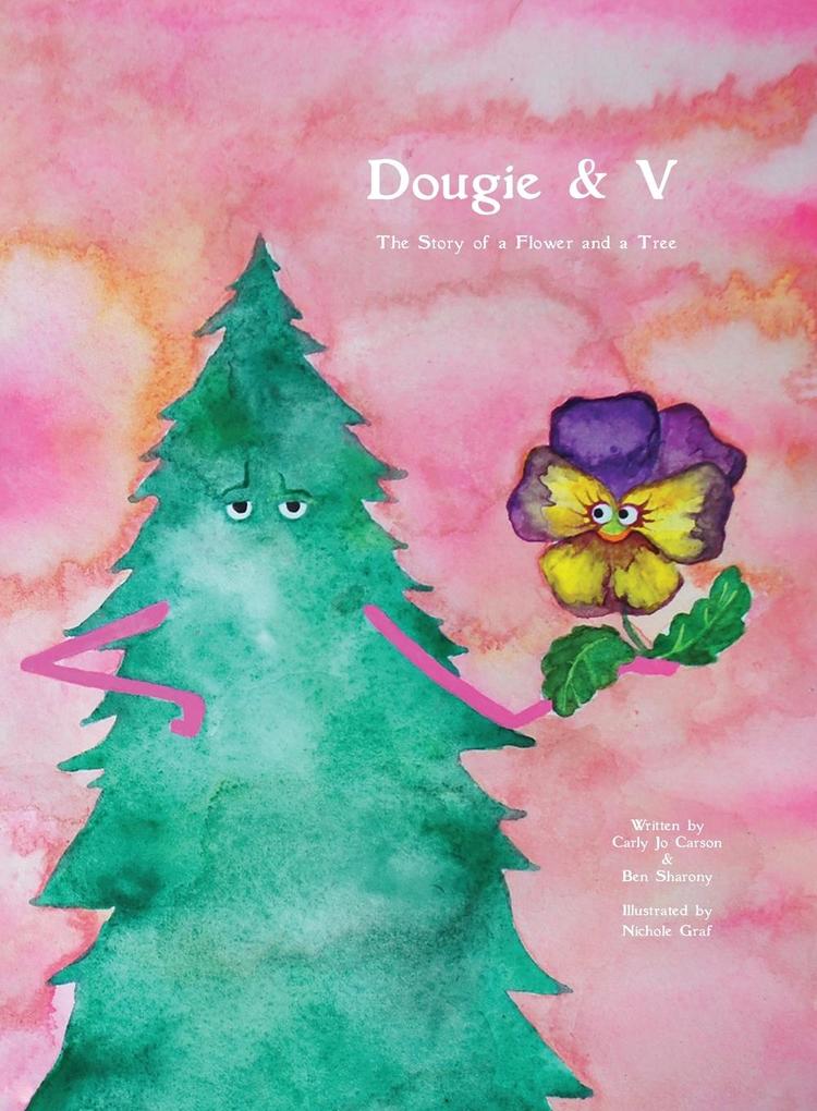 Dougie & V The Story of a Flower and a Tree