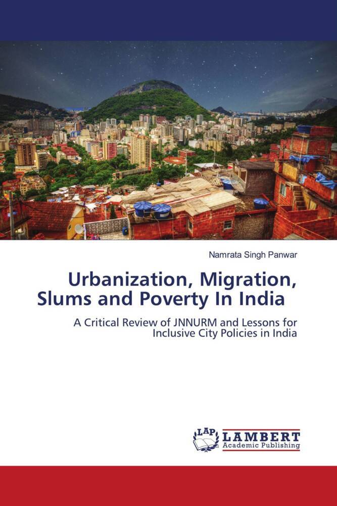 Urbanization Migration Slums and Poverty In India