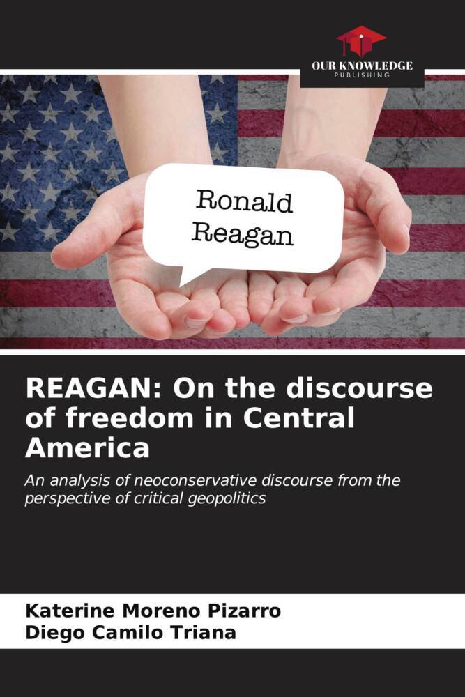REAGAN: On the discourse of freedom in Central America