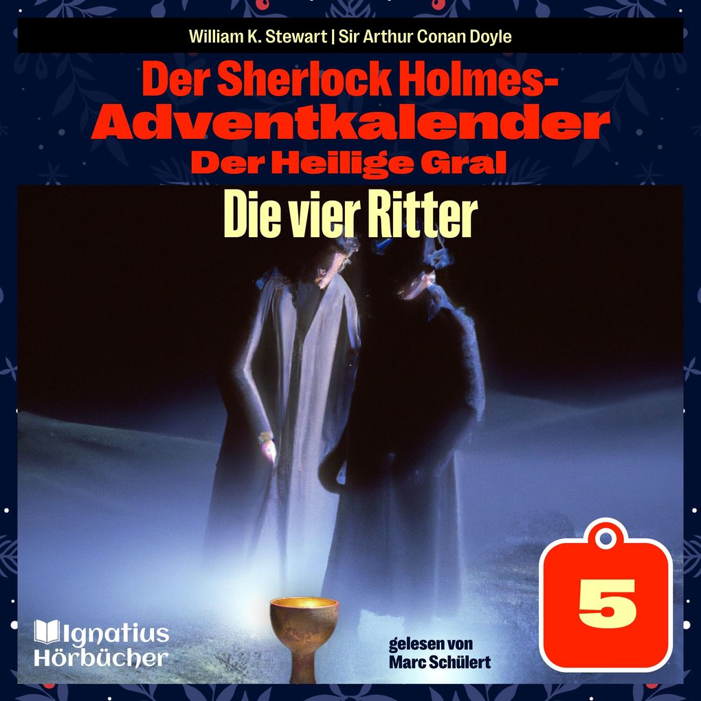 Die vier Ritter (Der Sherlock Holmes-Adventkalender: Der Heilige Gral Folge 5)