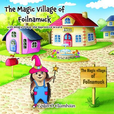 The Magic Village of Foilnamuck