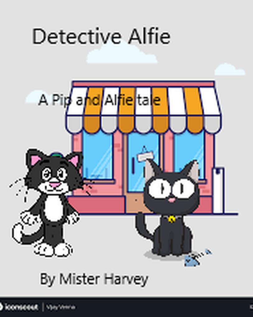 Detective Alfie (The Pip and Alfie tales #6)