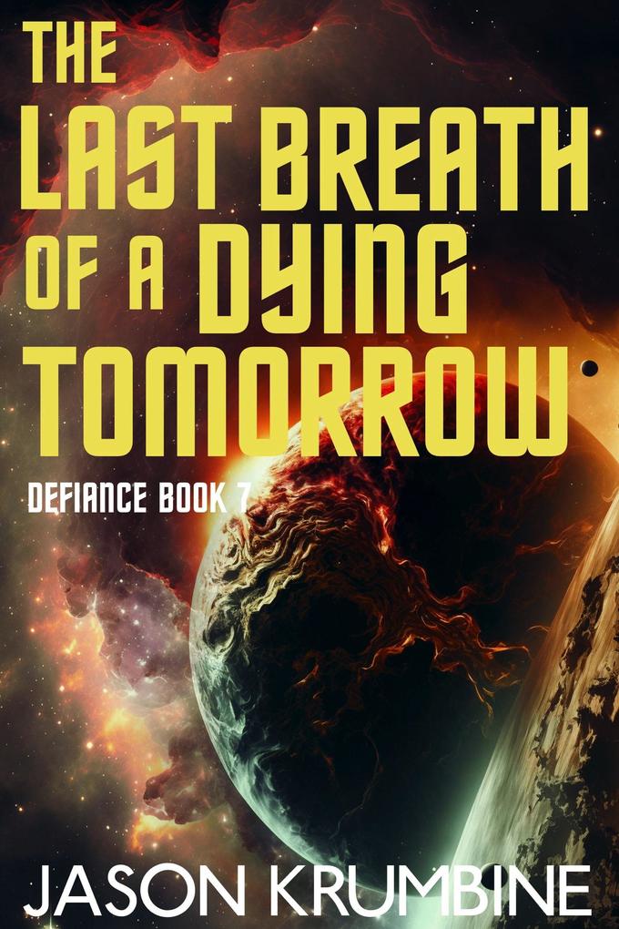 The Last Breath of a Dying Tomorrow (Defiance #7)