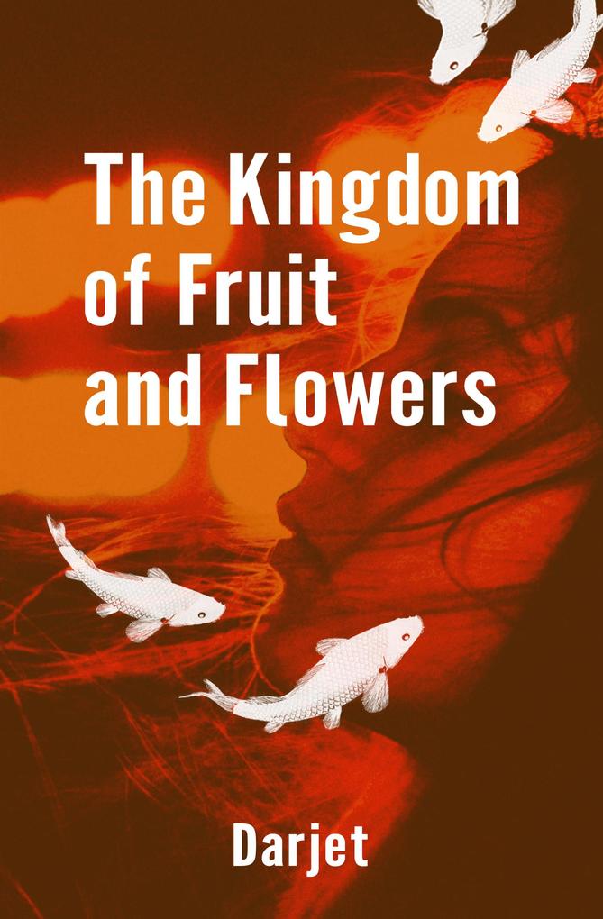 The Kingdom of Fruit and Flowers