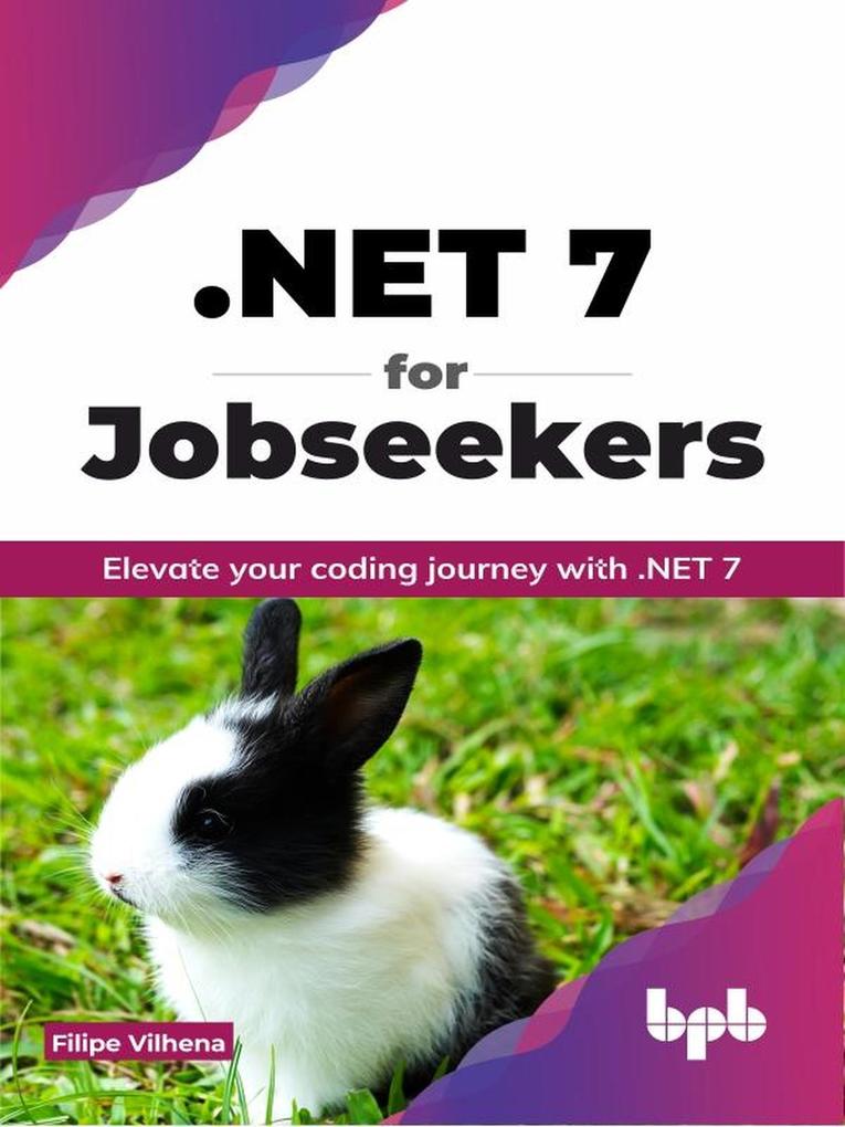 .NET 7 for Jobseekers: Elevate your coding journey with .NET 7