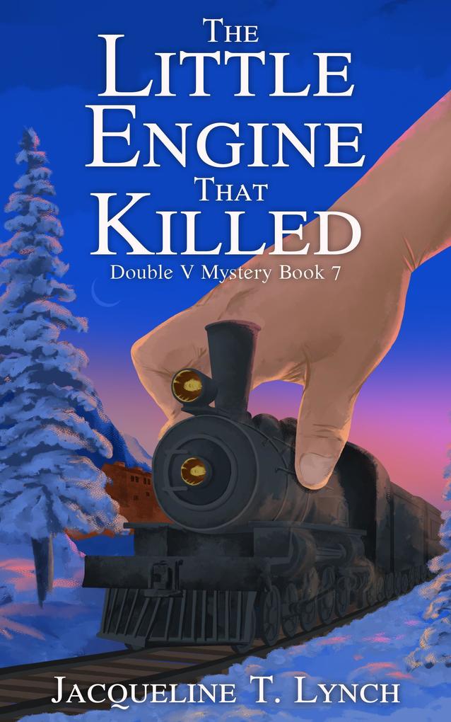 The Little Engine That Killed (Double V Mysteries #7)