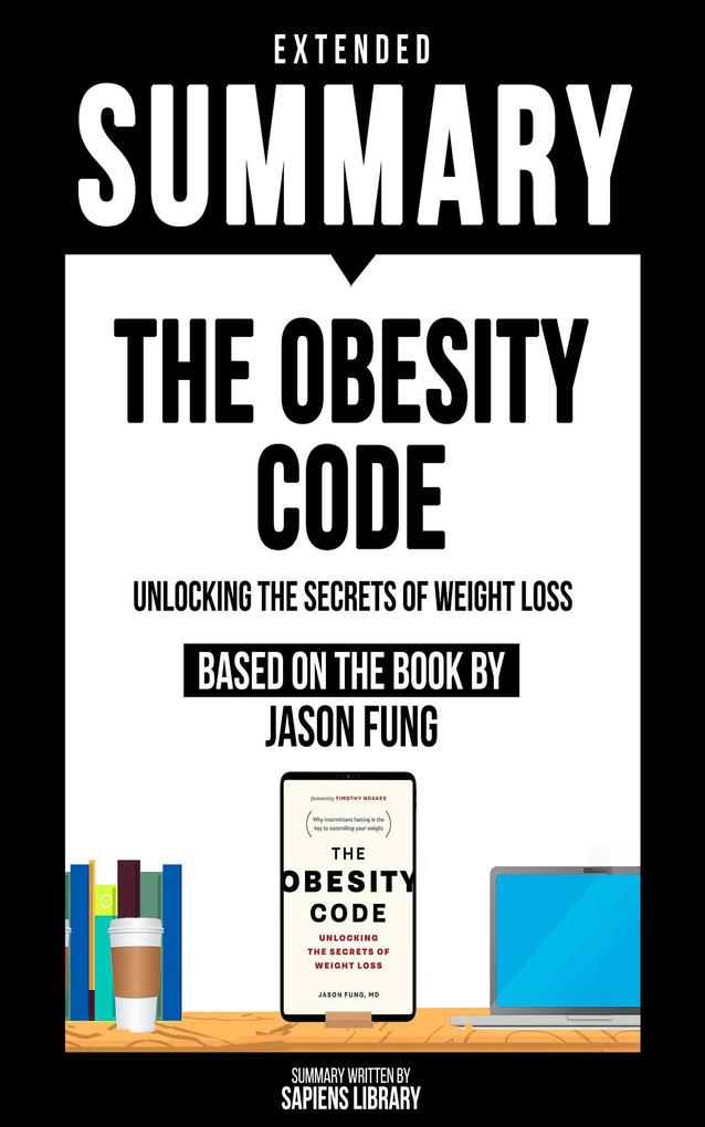 Extended Summary - The Obesity Code