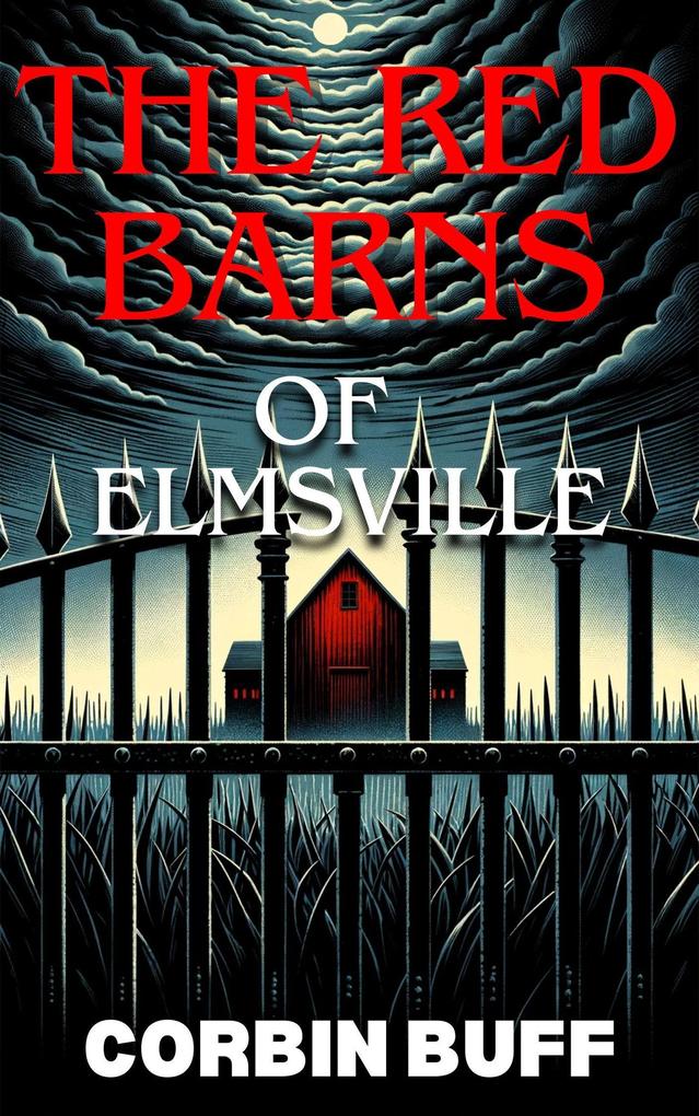The Red Barns of Elmsville (An Elmsville Story)