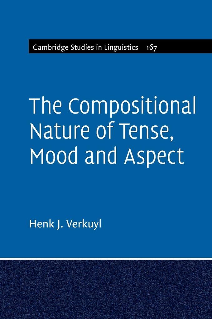 The Compositional Nature of Tense Mood and Aspect