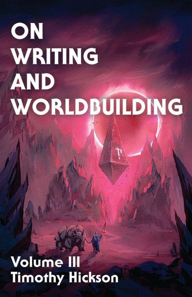 Tim Hickson On Writing And Worldbuilding