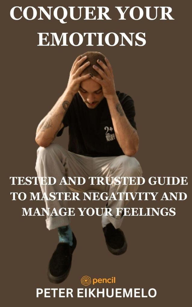 CONQUER YOUR EMOTIONS