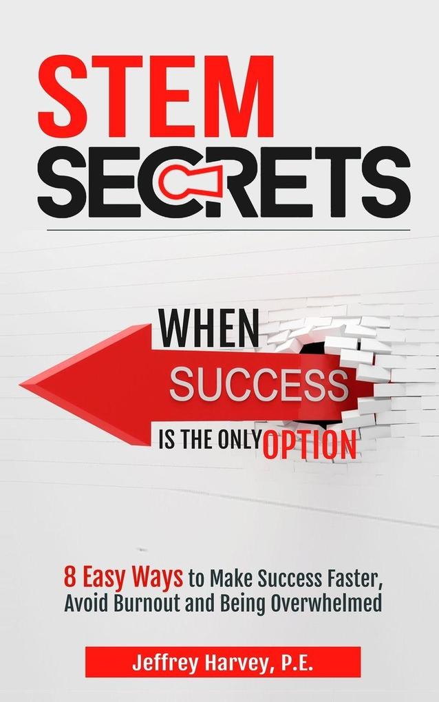 STEM Secrets When Success Is The Only Option