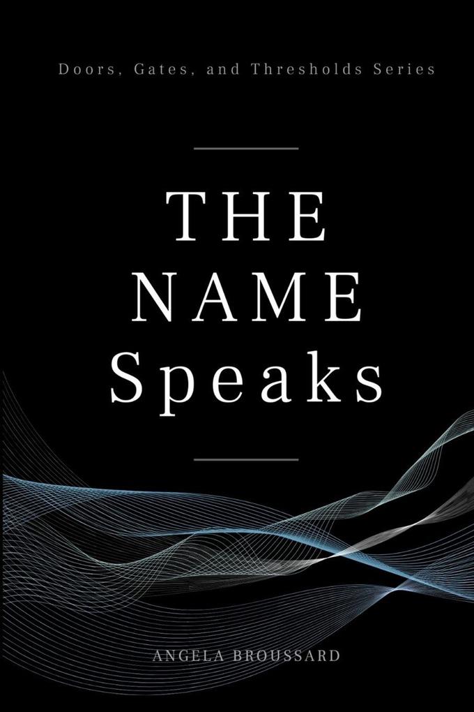 The Name Speaks