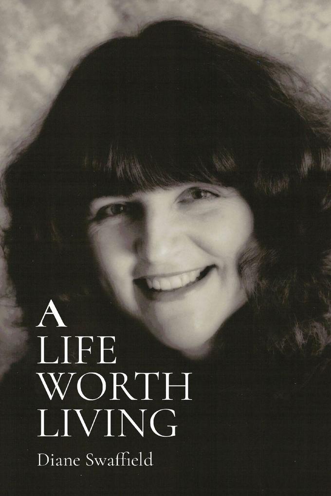 A LIFE WORTH LIVING