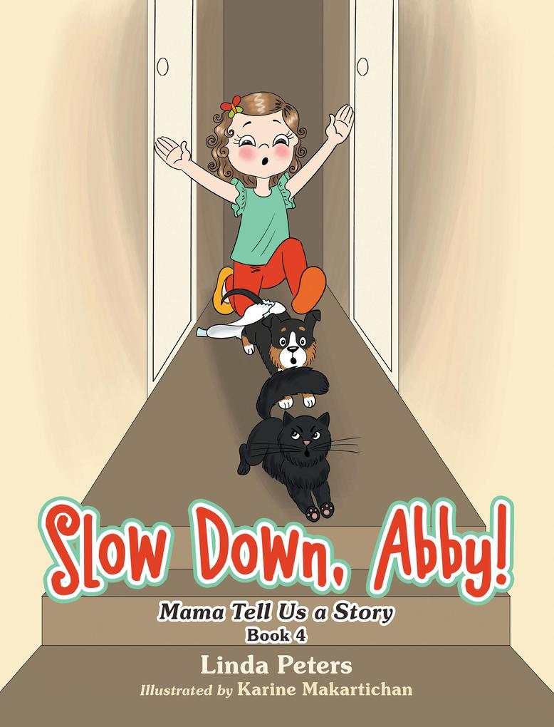 Slow Down Abby!