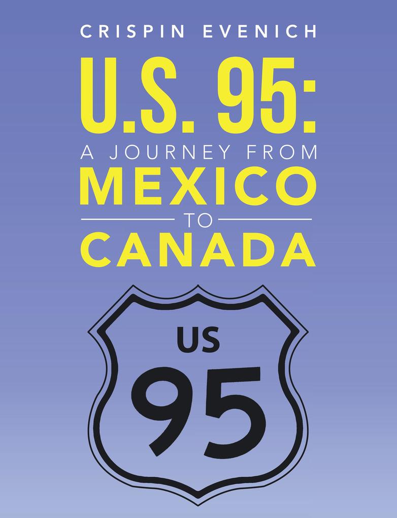 U.S. 95: A Journey from Mexico to Canada