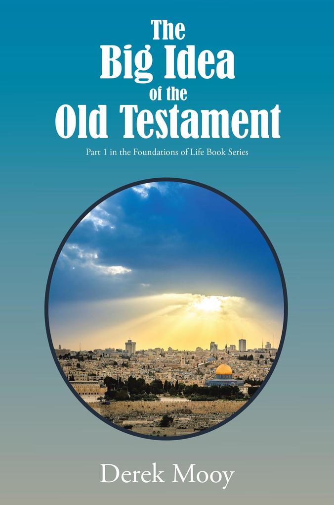 The Big Idea of the Old Testament