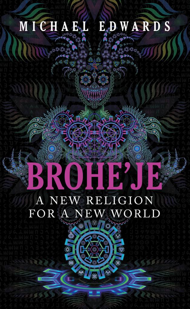 Brohe‘je A New Religion For A New World