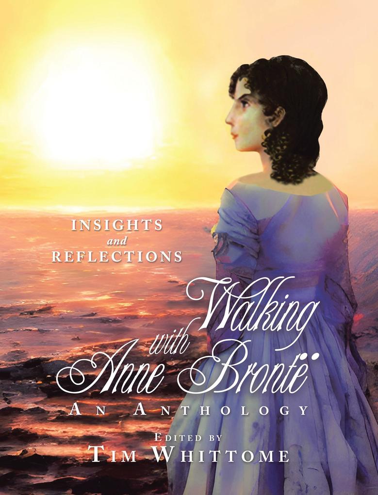 Walking with Anne Brontë (full-color edition)