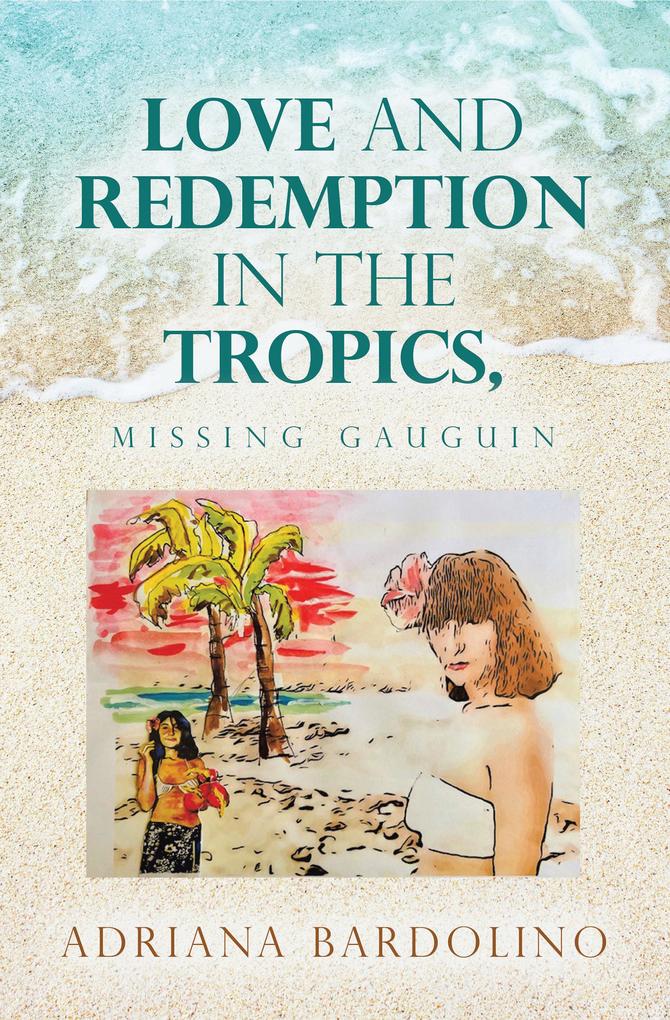 Love and Redemption in the Tropics