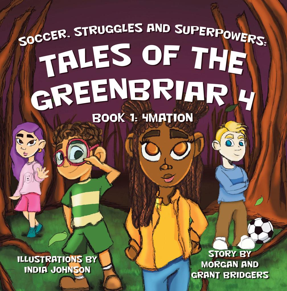 Soccer Struggles and Superpowers: Tales of the Greenbriar 4
