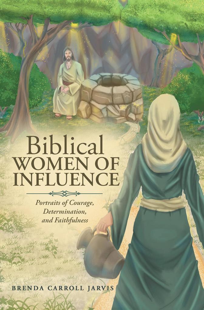 Biblical WOMEN OF INFLUENCE