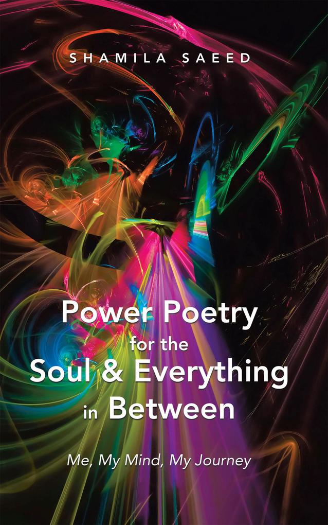 Power Poetry for the Soul & Everything in Between