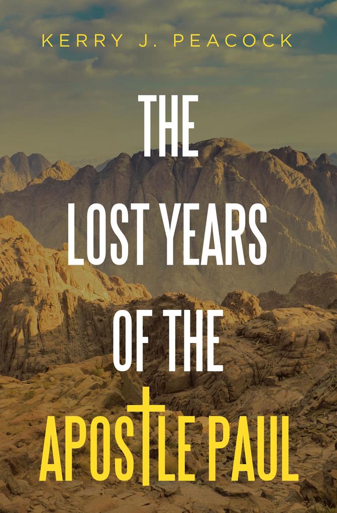 The Lost Years of the Apostle Paul