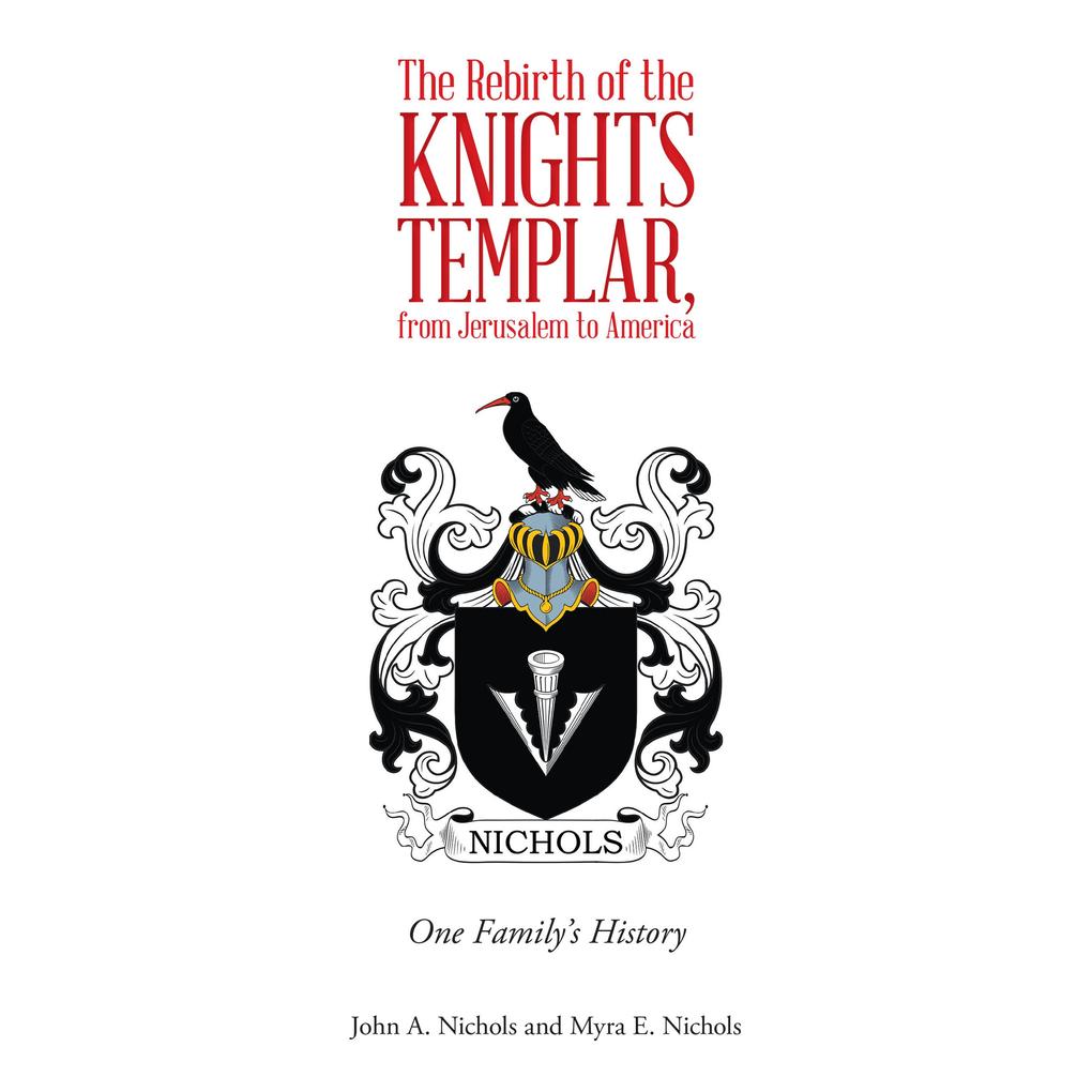 The Rebirth of the Knights Templar from Jerusalem to America