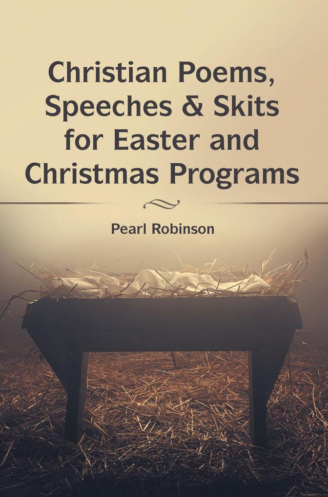Christian Poems Speeches & Skits for Easter and Christmas Programs