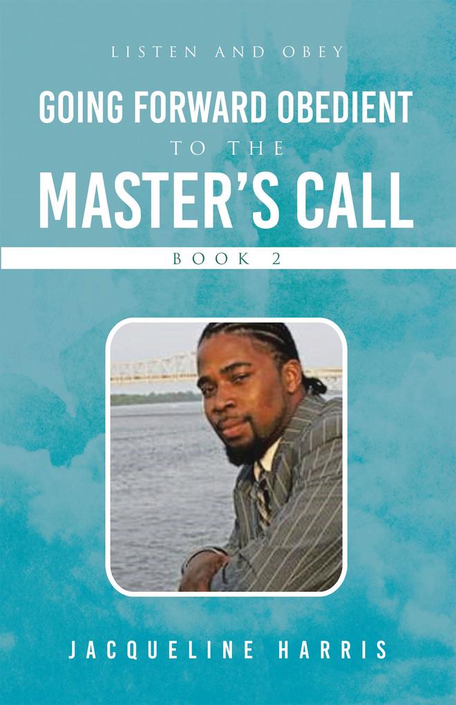 Going Forward Obedient To the Master‘s Call Book 2