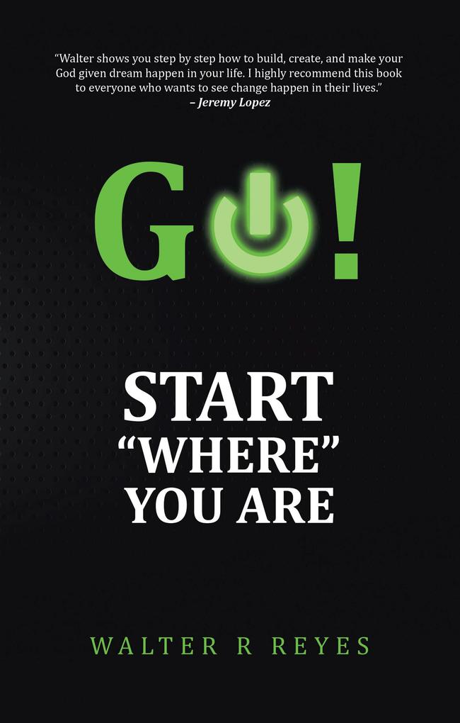 GO! Start 'Where' you are
