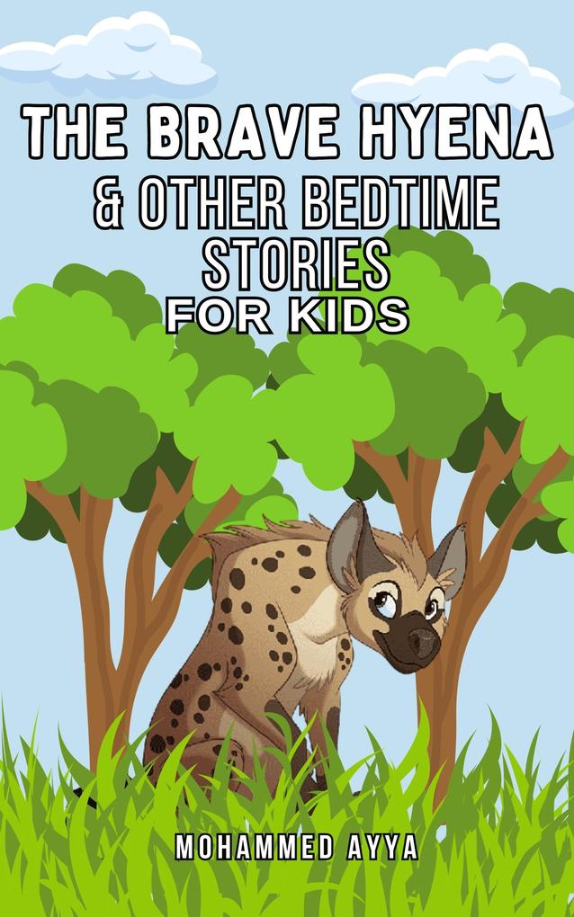 The Brave Hyena & Other Bedtime Stories For Kids