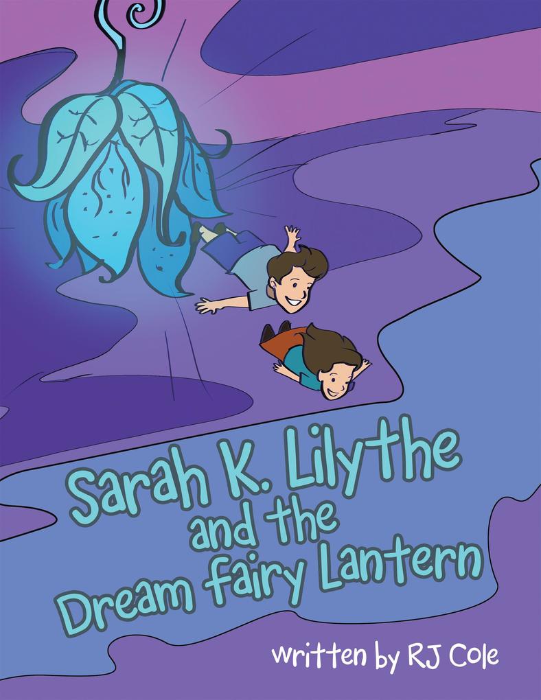 Sarah K. the and the Dream Fairy Lantern