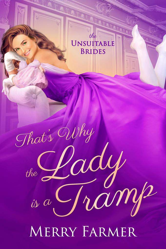 That‘s Why the Lady is a Tramp (The Unsuitable Brides #1)