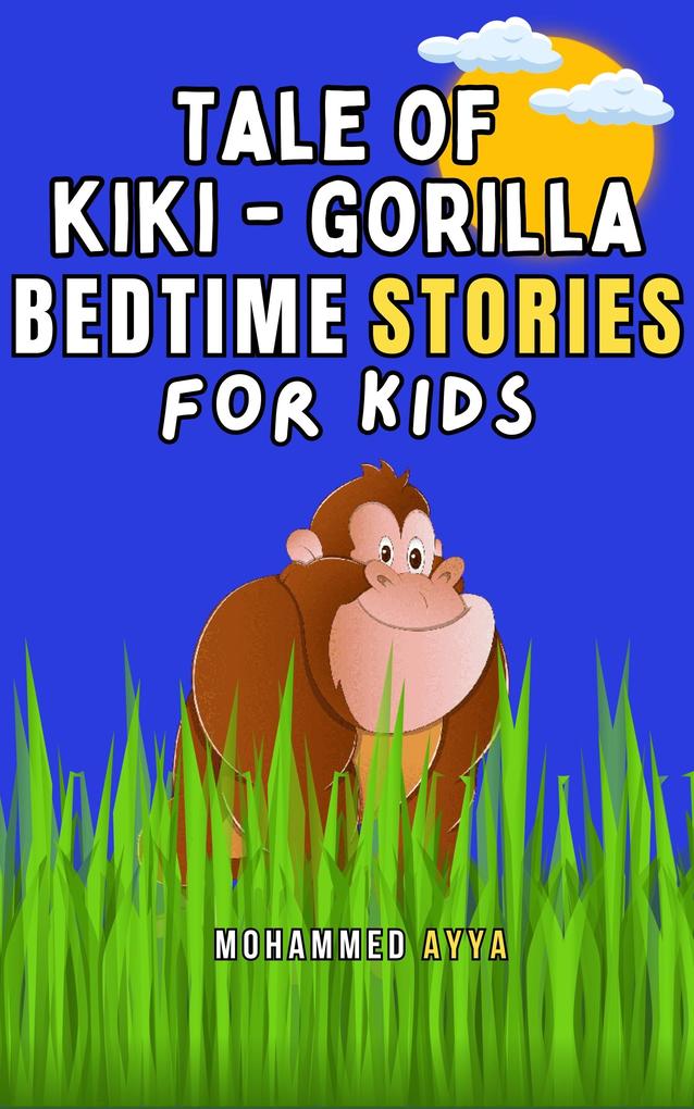 Tale of Kiki Gorilla & Other Bedtime Stories For Kids