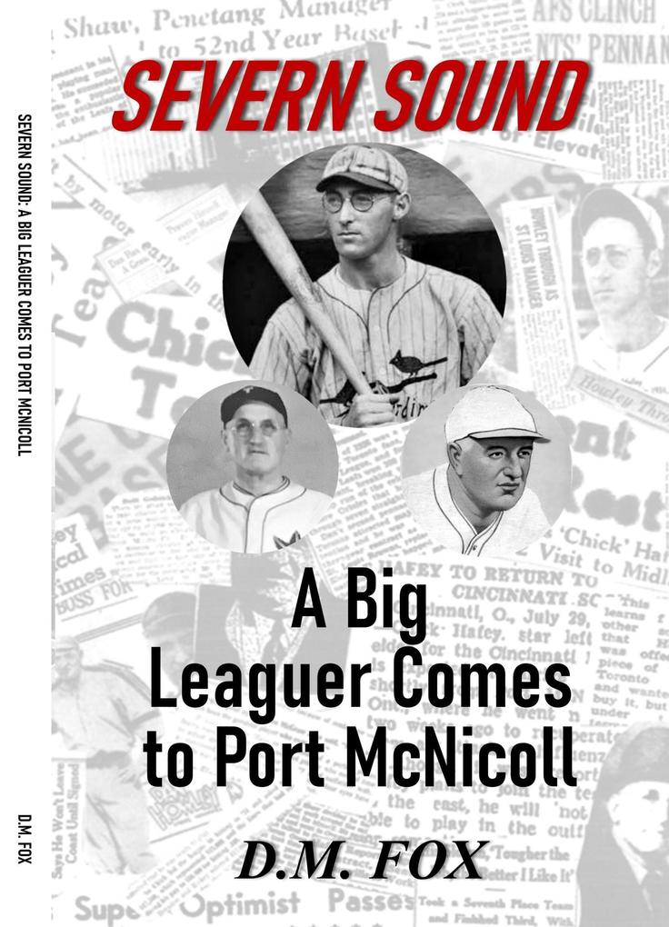 Severn Sound: A Big Leaguer Comes to Port McNicoll