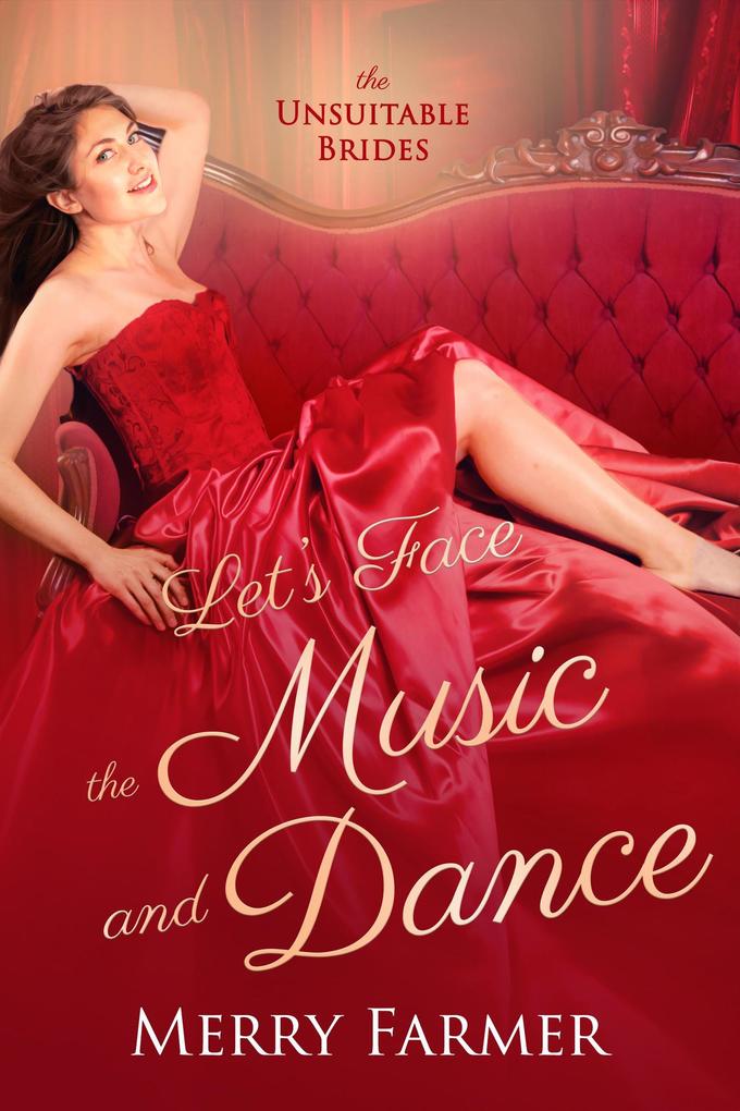 Let‘s Face the Music and Dance (The Unsuitable Brides #2)