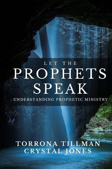 Let the Prophets Speak: Understanding Prophetic Ministry