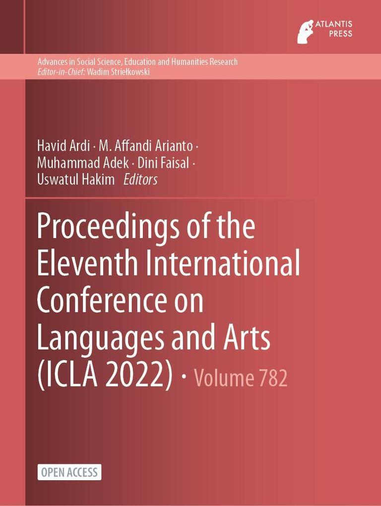 Proceedings of the Eleventh International Conference on Languages and Arts (ICLA 2022)