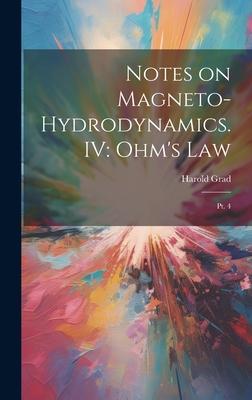 Notes on Magneto-hydrodynamics. IV: Ohm‘s Law: Pt. 4