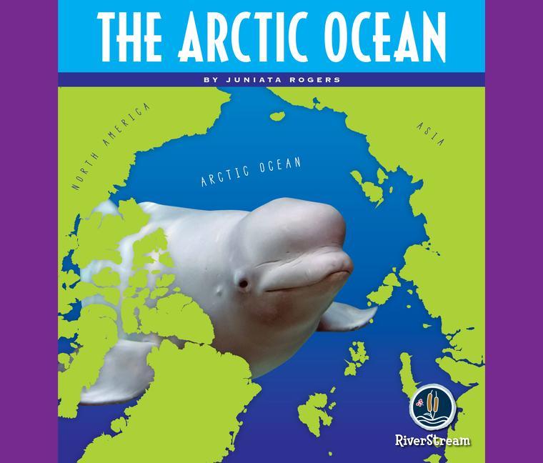 Oceans of the World: The Arctic Ocean