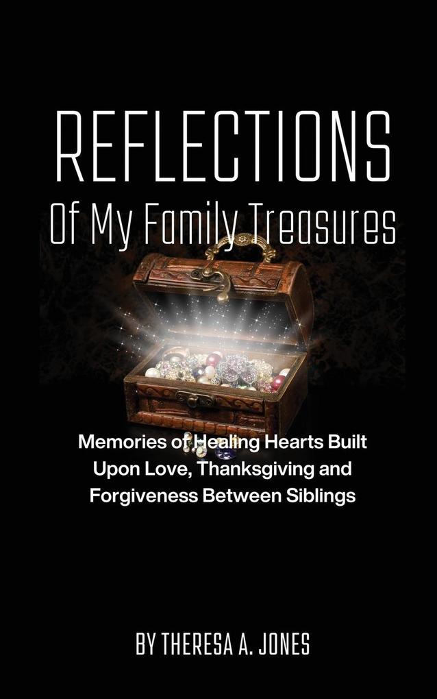 Reflections of My Family Treasures