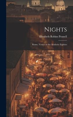 Nights: Rome Venice in the Aesthetic Eighties