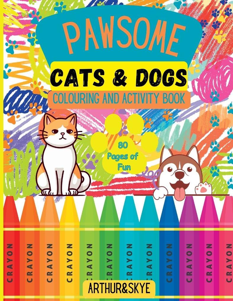 Pawsome Cats and Dogs Colouring and Activity Book