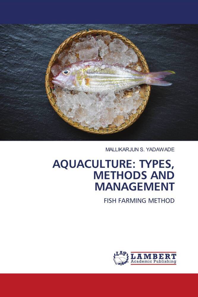 AQUACULTURE: TYPES METHODS AND MANAGEMENT