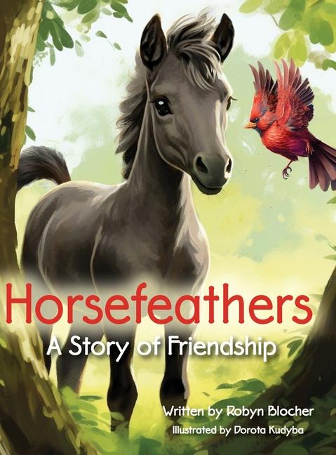 Horsefeathers a Story of Friendship