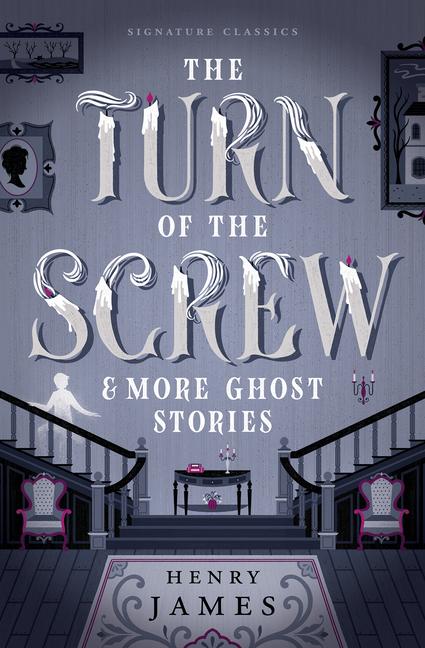 Turn of the Screw and More Ghost Stories