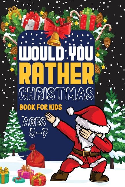 Would You Rather Book Christmas book for kids